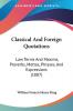 Classical and Foreign Quotations: Law Terms and Maxims Proverbs Mottoes Phrases and Expressions: Law Terms And Maxims Proverbs Mottos Phrases And Expressions (1887)