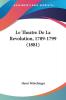 Le Theatre De La Revolution 1789-1799 (1881)