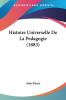 Histoire Universelle De La Pedagogie (1883)