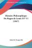 Histoire Philosophique Du Regne de Louis XV V1 (1847)