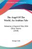 The Angel Of The World An Arabian Tale