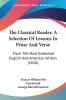 The Classical Reader A Selection Of Lessons In Prose And Verse