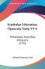 Symbolae Litterariae Opuscula Varia V5-6: Philologica Scientifica Antiquaria (1752)