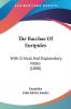 The Bacchae Of Euripides: With Critical And Explanatory Notes (1880)