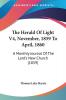 The Herald Of Light V4 November 1859 To April 1860: A Monthly Journal Of The Lord's New Church (1859)