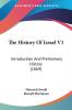 The History Of Israel V1: Introduction And Preliminary History (1869)