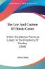 The Law And Custom Of Hindu Castes: Within The Dekhun Provinces Subject To The Presidency Of Bombay (1868)