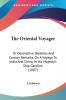 The Oriental Voyager: Or Descriptive Sketches And Cursory Remarks On A Voyage To India And China In His Majesty's Ship Caroline (1807)