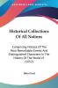 Historical Collections Of All Nations: Comprising Notices Of The Most Remarkable Events And Distinguished Characters In The History Of The World V1 (1852)