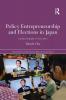 Policy Entrepreneurship and Elections in Japan