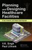 Planning and Designing Healthcare Facilities