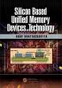 Silicon Based Unified Memory Devices and Technology