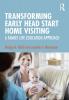 Transforming Early Head Start Home Visiting