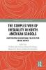 Complex Web of Inequality in North American Schools