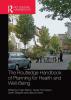 Routledge Handbook of Planning for Health and Well-Being