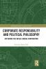 Corporate Responsibility and Political Philosophy