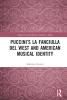 Puccini’s La fanciulla del West and American Musical Identity