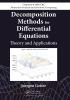 Decomposition Methods for Differential Equations