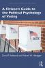 Citizen’s Guide to the Political Psychology of Voting