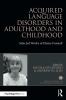 Acquired Language Disorders in Adulthood and Childhood