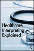 Healthcare Interpreting Explained