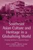 Southeast Asian Culture and Heritage in a Globalising World