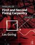 Manual of First and Second Fixing Carpentry