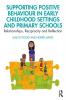 Supporting Positive Behaviour in Early Childhood Settings and Primary Schools