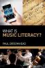 What is Music Literacy?