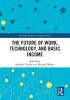 Future of Work Technology and Basic Income