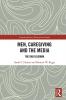 Men Caregiving and the Media