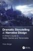 DRAMATIC STORYTELLING & NARRATIVE DESIGN