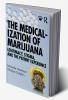 Medicalization of Marijuana