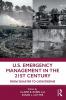 U.S. EMERGENCY MANAGEMENT IN THE 21ST CENTURY FROM DISASTER TO CATASROPHE (PB 2020)