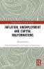 Inflation Unemployment and Capital Malformations