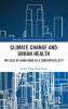 Climate Change and Urban Health