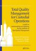 Total Quality Management for Custodial Operations