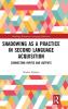 Shadowing as a Practice in Second Language Acquisition