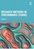 Research Methods in Performance Studies