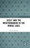 Sicily and the Mediterranean in the Middle Ages