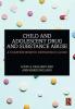 Child and Adolescent Drug and Substance Abuse