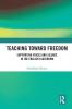 Teaching Toward Freedom