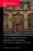 The Routledge International Handbook of Universities Security and Intelligence Studies