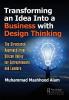 Transforming an Idea Into a Business with Design Thinking