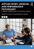 Applied Sport Exercise and Performance Psychology