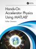 HANDS-ON ACCELERATOR PHYSICS USING MATLAB