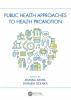 Public Health Approaches to Health Promotion