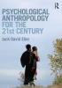 Psychological Anthropology for the 21st Century