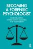 Becoming a Forensic Psychologist