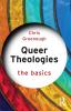 Queer Theologies: The Basics